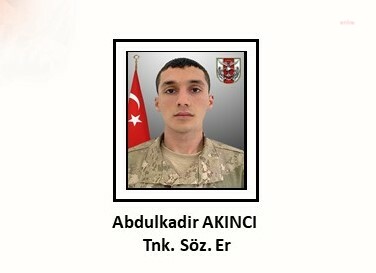 MSB'DEN ACI HABER: SÖZLEŞMELİ ER ABDÜLKADİR AKINCI ŞEHİT OLDU