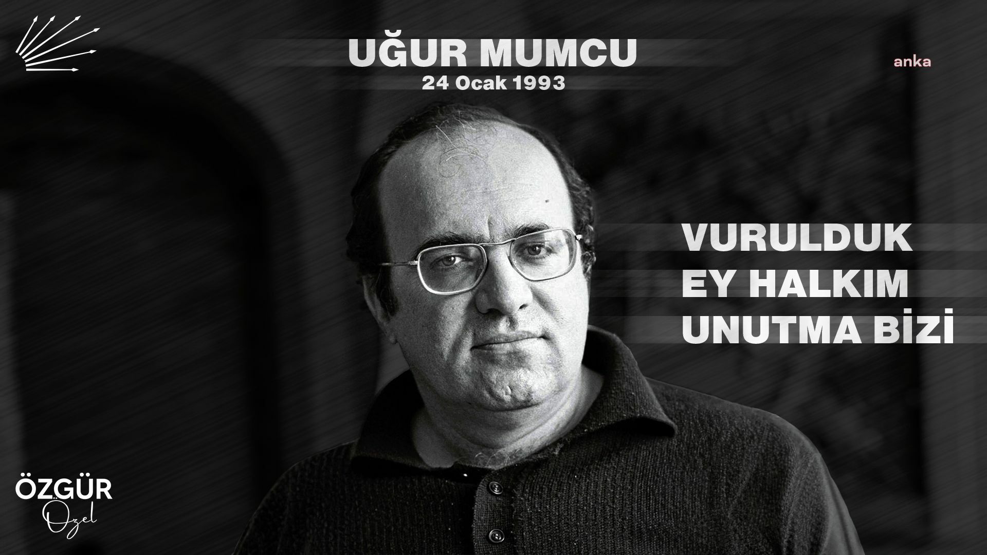 ÖZGÜR ÖZEL: UĞUR MUMCU'YU KATLEDİLİŞİNİN 31'İNCİ YILINDA ÖZLEMLE ANIYORUM. O TUĞLALARIN ÇEKİLECEĞİ, O DUVARIN YIKILACAĞI, FAİLİ MEÇHUL TÜM CİNAYETLERİN AYDINLATILACAĞI GÜNLERİ GETİRMEK BOYNUMUZUN BORCUDUR