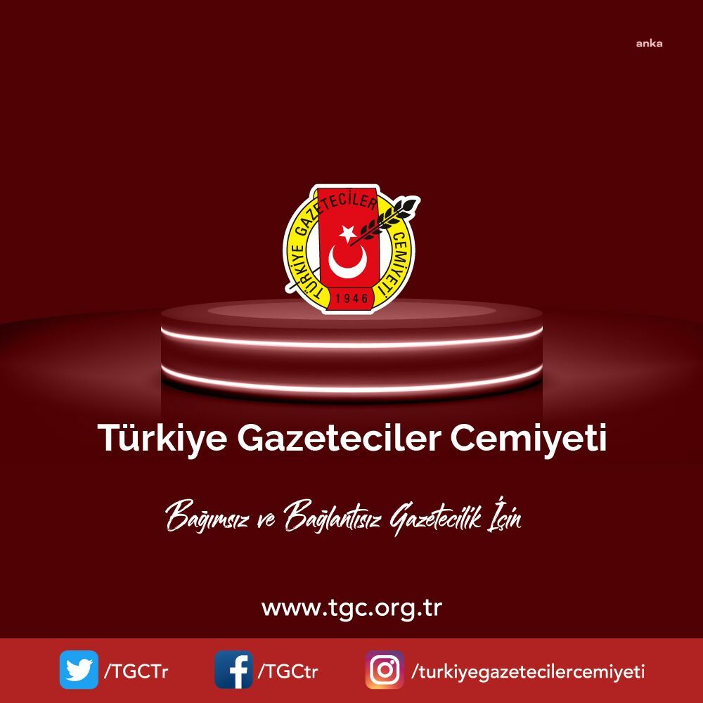 TGC: Siyasetçilerin gazetecileri tehdit etmesi suçtur