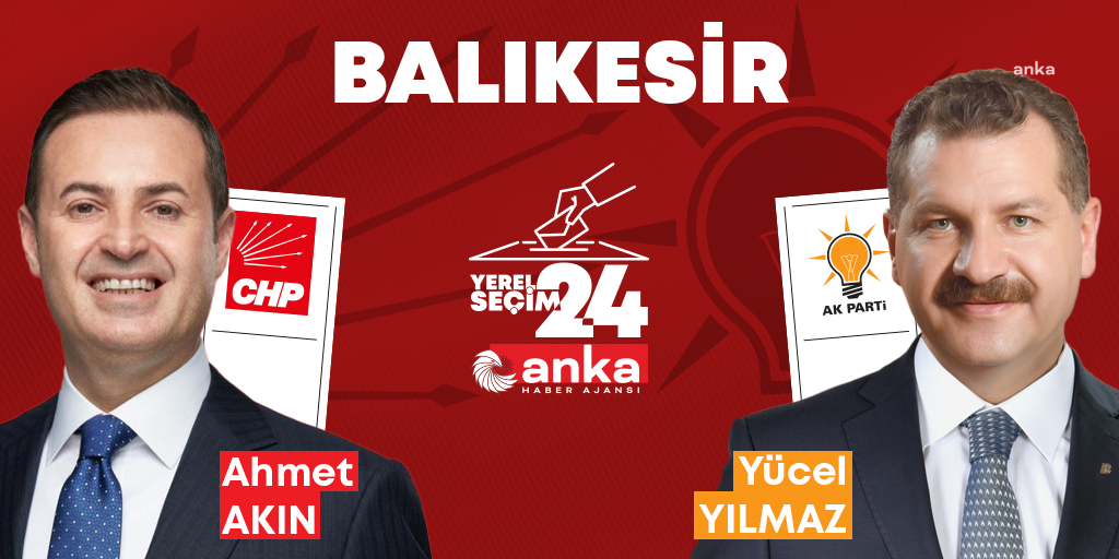 YEREL SEÇİM 2024... BALIKESİR’DE SON DURUM