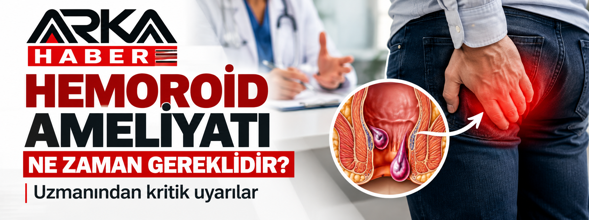 Hemoroid Ameliyatı Ne Zaman Gerekir? Uzmanından Kritik Uyarılar