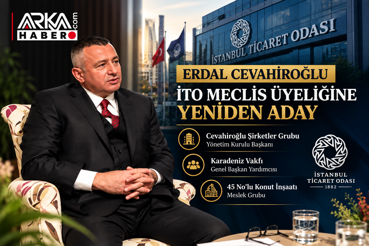 İstanbul Ticaret Odası'nda Seçim Heyecanı! Erdal Cevahiroğlu Yeniden Aday