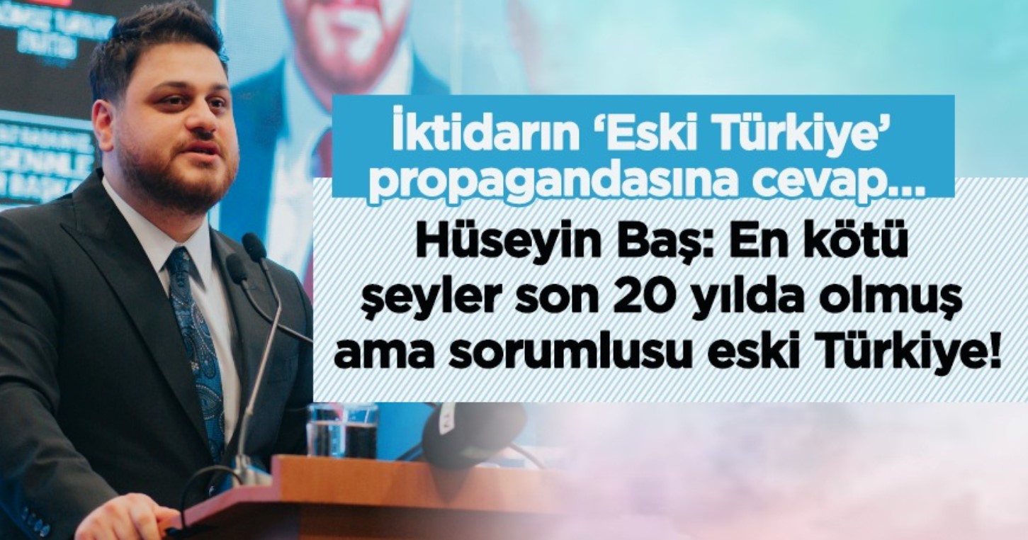 BTP lideri Hüseyin Baş: Erdoğan neyi eleştirdiyse Türkiye’ye çok daha fazlasını yaşattı