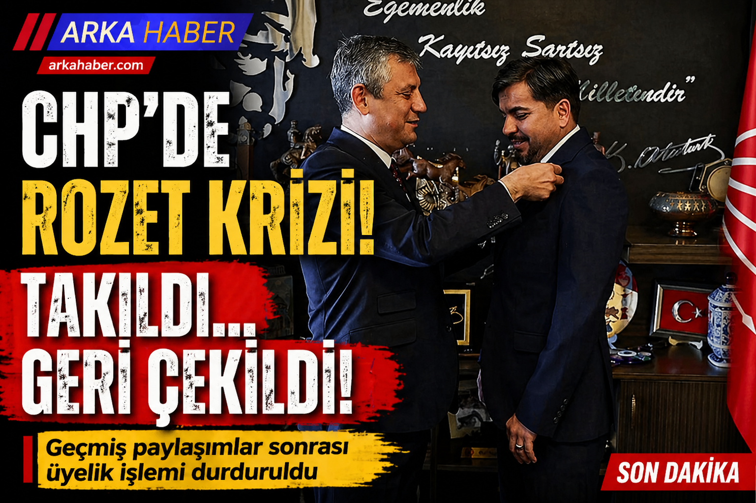 CHP’den Rozet Krizi! Özgür Özel’in Taktığı Üyelik Geri Çekildi