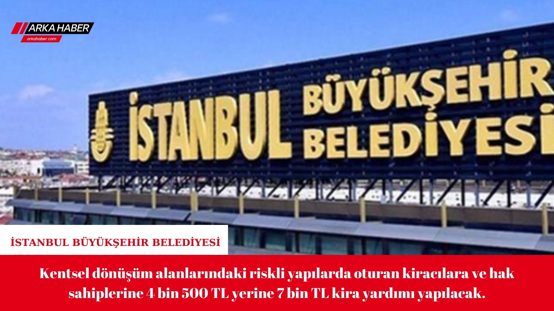 KİRA YARDIMI 7 BİN TL’YE ÇIKARILDI