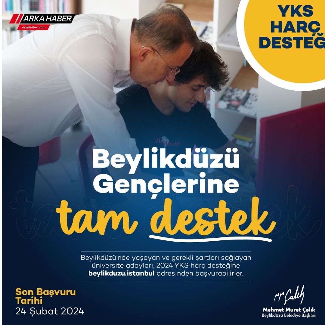 BEYLİKDÜZÜ'LÜ ÖĞRENCİLERE MÜJDE:YKS SINAV ÜCRETLERİNİ BAŞKAN ÇALIK KARŞILAYACAK
